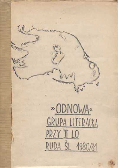 zdjęcie okładki Odnowa grupa literacka przy II LO Ruda Śl 1980/81