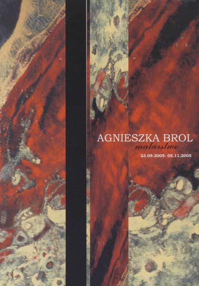 zdjęcie okładki Agnieszka Brol : malarstwo : 23.09.2005-05.11.2005