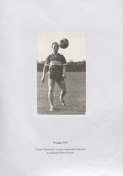 zdjęcie okładki Teodor Wawoczny w stroju Grunwaldu Halemba na stadionie Warty Poznań. 15 maja 1970.