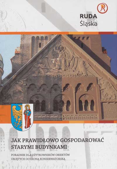 zdjęcie okładki Jak prawidłowo gospodarować starymi budynkami : poradnik dla użytkowników obiektów objętych ochroną konserwatorską