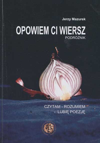 zdjęcie okładki Opowiem ci wiersz : podróżnik : czytam, rozumiem, lubię poezję
