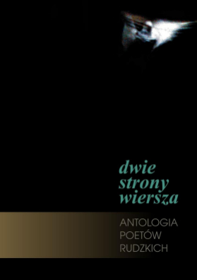zdjęcie okładki Dwie strony wiersza : antologia poetów rudzkich