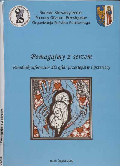zdjęcie okładki Pomagajmy z sercem : poradnik-informator dla ofiar przestępstw i przemocy
