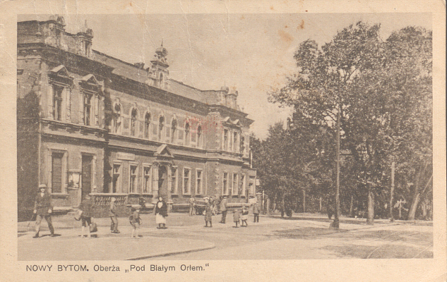 zdjęcie okładki Nowy Bytom. Oberża "Pod Białym Orłem." 
 [pocztówka]